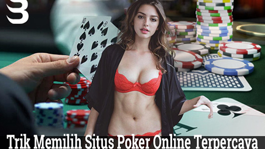 Agen Poker Online Seharian Sangat Terkemuka Lalu Aci
